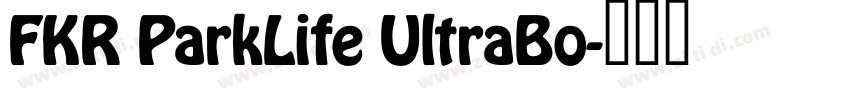 FKR ParkLife UltraBo字体转换